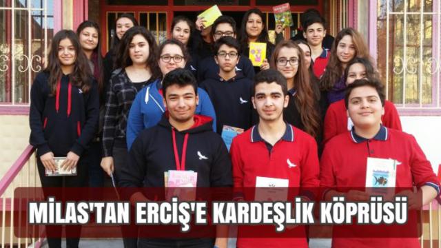MİLAS’TAN ERCİŞ’E KARDEŞLİK KÖPRÜSÜ