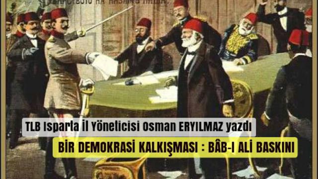 BİR DEMOKRASİ KALKIŞMASI : BÂB-I ALİ BASKINI