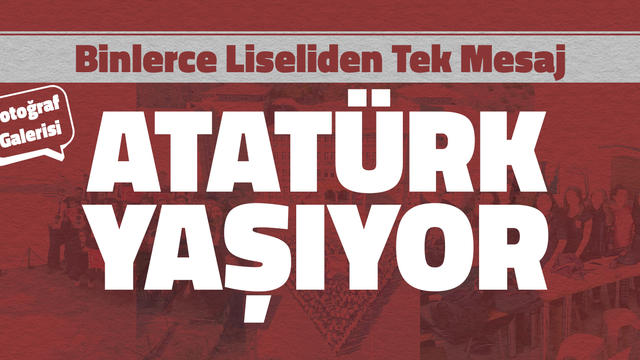 Binlerce Liseliden Tek Mesaj: Atatürk Yaşıyor