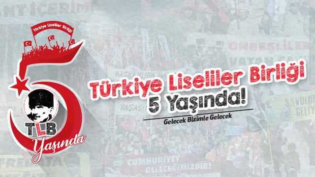 T&uuml;rkiye Liseliler Birliği 5 Yaşında!
