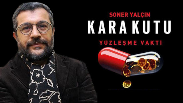 Soner Yalçın'ın Kara Kutu'sunu Açıyoruz