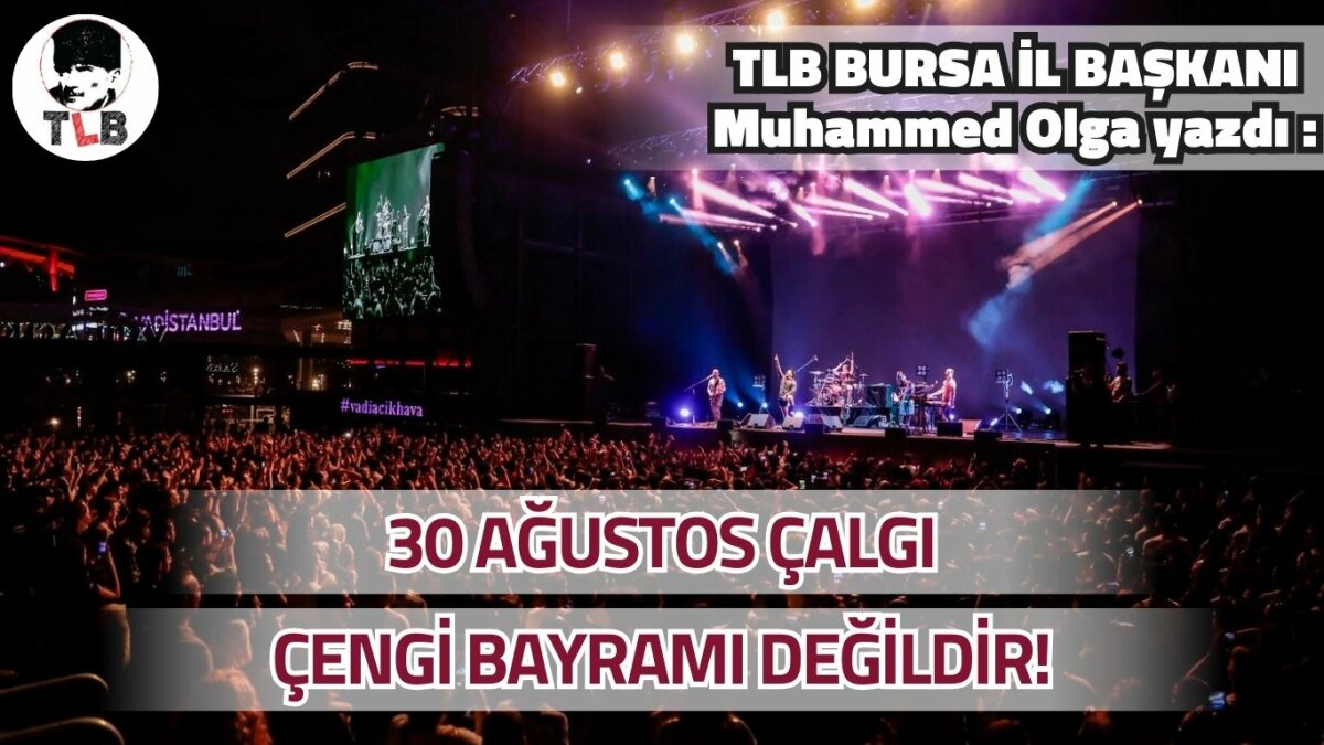 30 AĞUSTOS ÇALGI ÇENGİ BAYRAMI DEĞİLDİR!