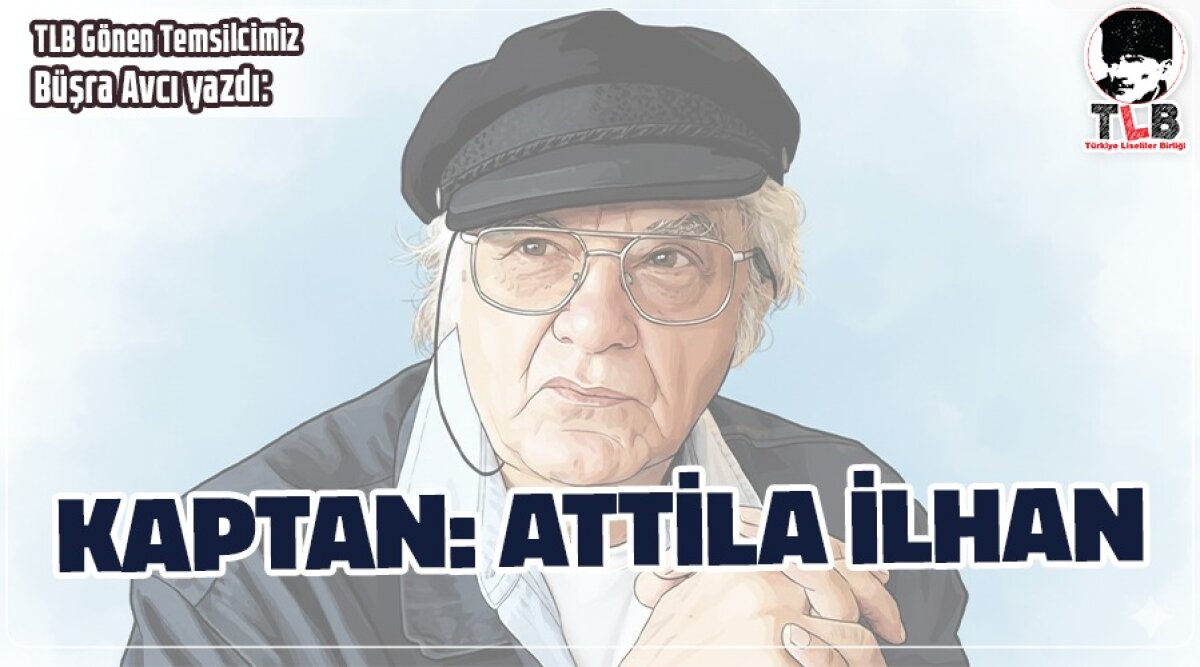 Kaptan:Attila İlhan