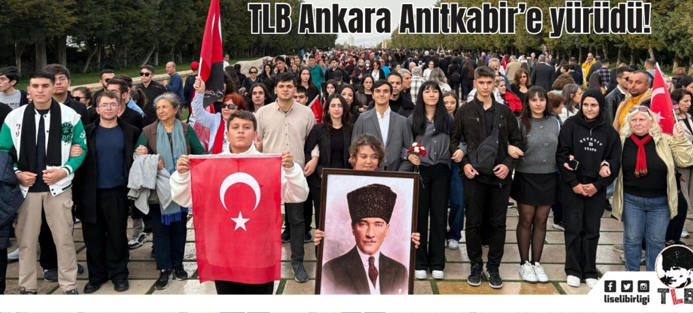 TLB Ankara Anıtkabir’e yürüdü!